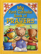 My First Catholic Book of Prayers