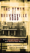 Demon of Brownsville Road: A Pittsburgh Family's Battle with Evil in Their Home