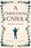 A Christmas Carol: Charles Dickens