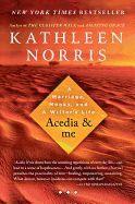 Acedia & Me: A Marriage, Monks, and a Writer's Life