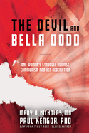 Devil and Bella Dodd: One Woman's Struggle Against Communism and Her Redemption