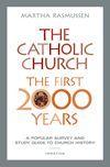 Catholic Church, the First 2000 Years: A Popular Survey and Study Guide to Church History