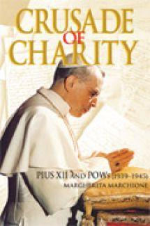 Crusade of Charity: Pius XII and POWs (1939-1945)