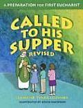 Called to His Supper: A Preparation for First Eucharist, Revised