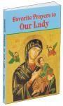 Favorite prayers to Our Lady