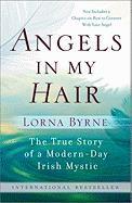 Angels in My Hair: The True Story of a Modern-Day Irish Mystic