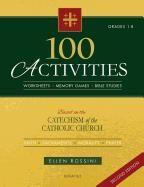 100 Activities Based on the Catechism of the Catholic Church (2nd Ed.)