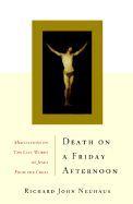 Death on a Friday Afternoon: Meditations on the Last Words of Jesus from the Cross