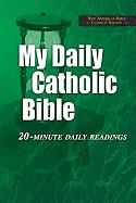 My Daily Catholic Bible: NABRE, 20-Minute Daily readings